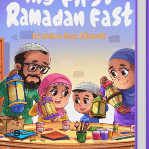 My First Ramadan Fast – A Heartwarming Story for Kids! Ebook